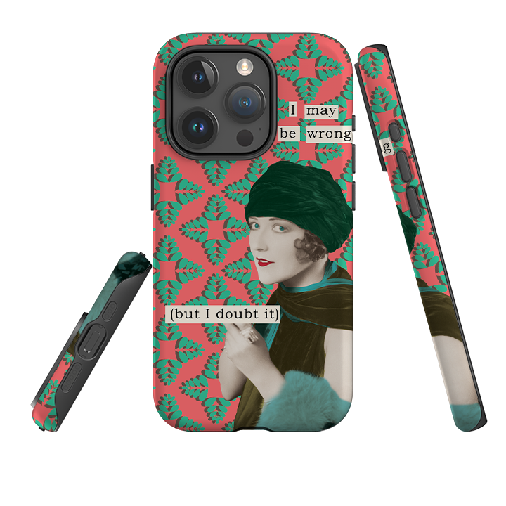 iPhone Tough Case - I May be Wrong By Clare Jordan