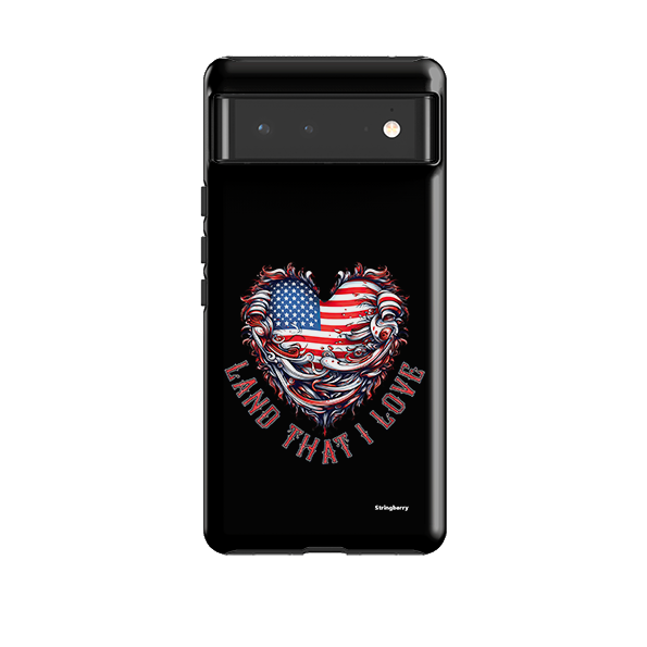 Google Tough Case -  Land That I Love