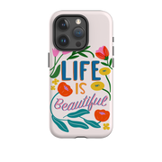 iPhone Case - Life Is Beautiful