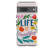 Google Tough Case - Life Is Beautiful