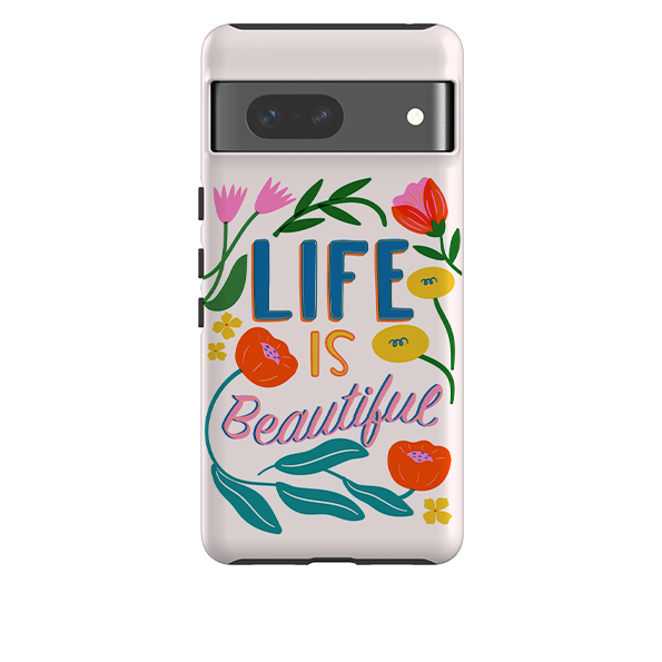 Google Tough Case - Life Is Beautiful