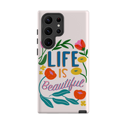 Samsung Tough Case - Life Is Beautiful