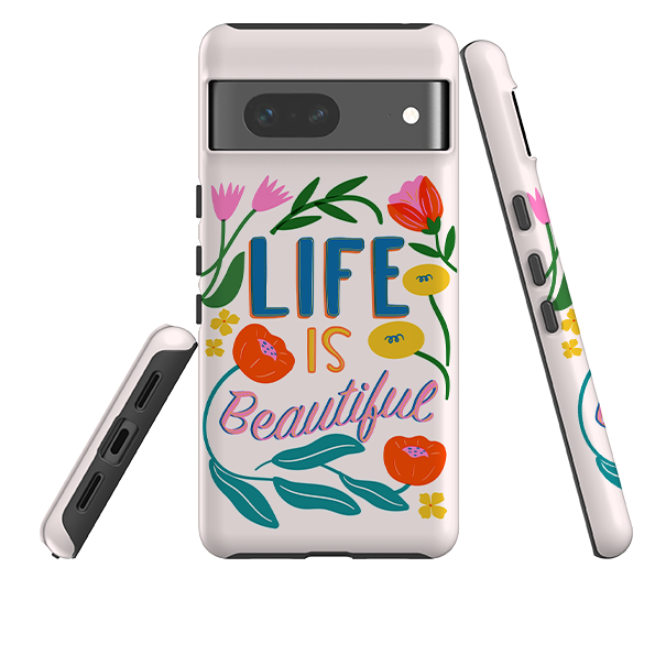 Google Tough Case - Life Is Beautiful