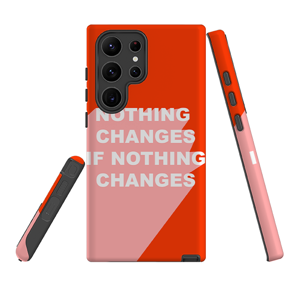 Samsung Tough Case - Nothing Changes