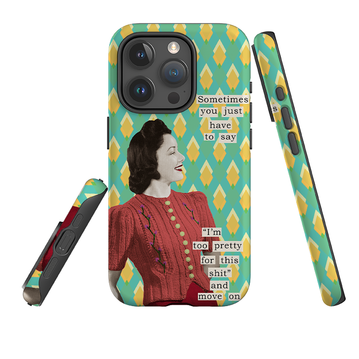 iPhone Tough Case - Sometimes You Just Have To Say By Clare Jordan