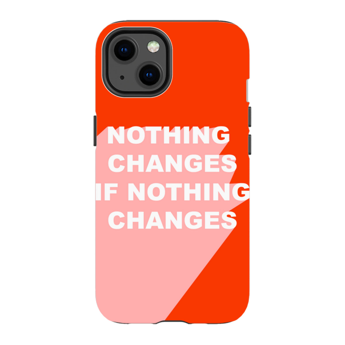 iPhone MagSafe Tough Case -  Nothing Changes