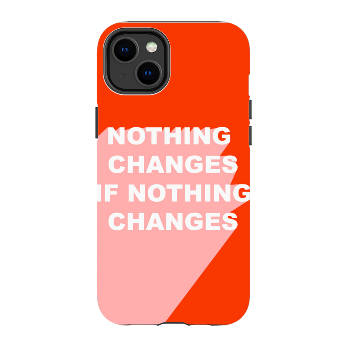 iPhone MagSafe Tough Case -  Nothing Changes