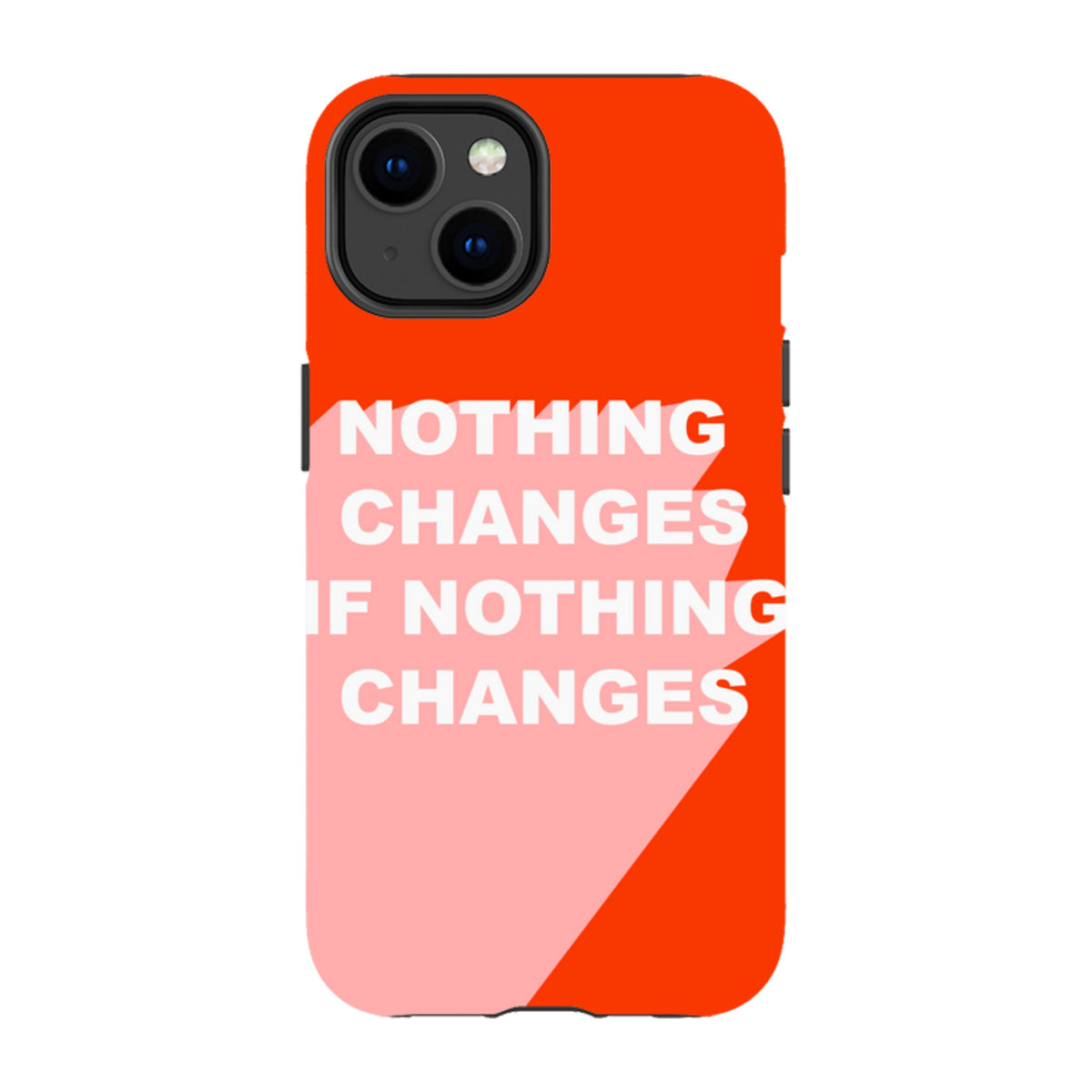 iPhone MagSafe Tough Case -  Nothing Changes