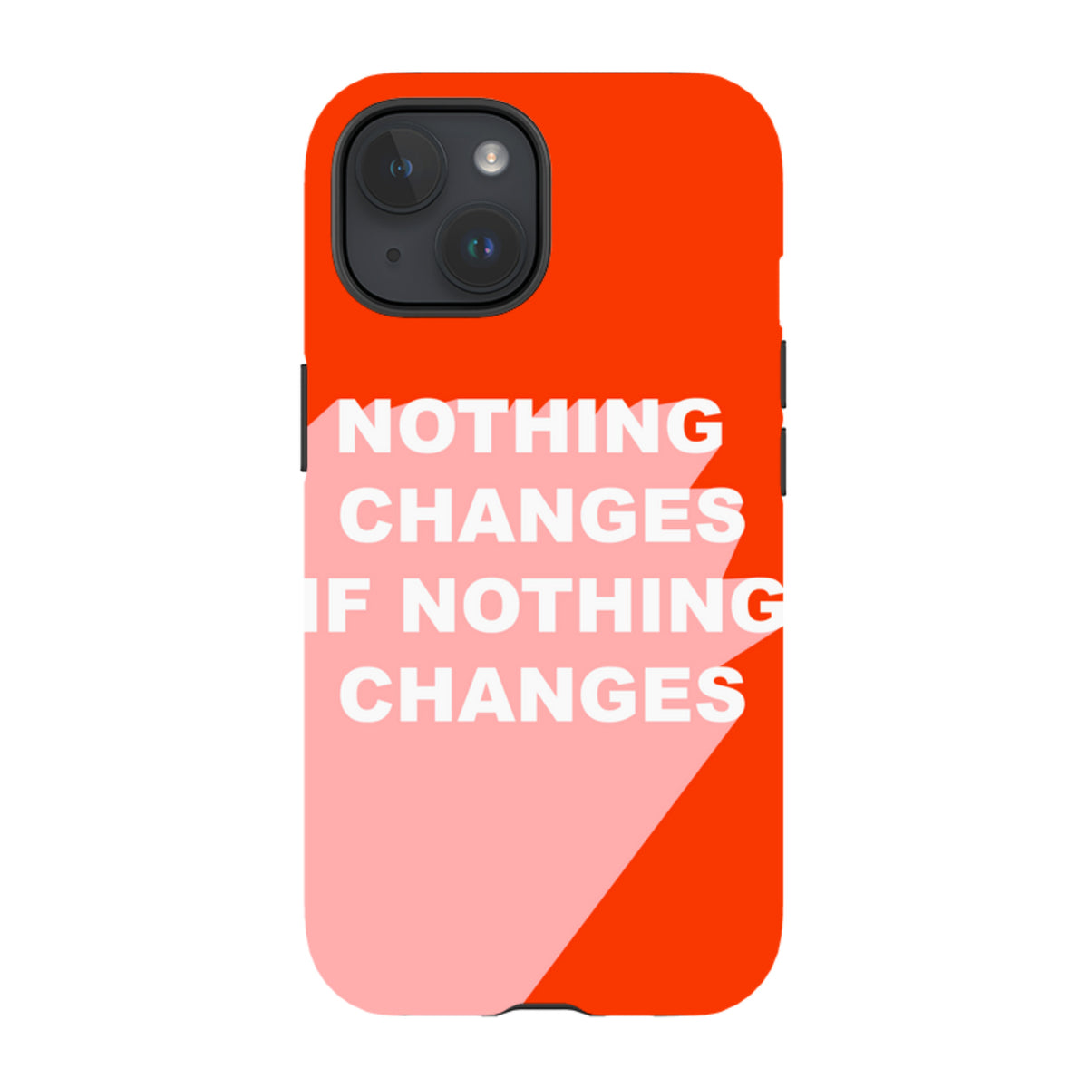 iPhone MagSafe Tough Case -  Nothing Changes
