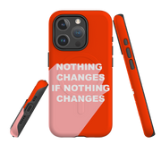 iPhone MagSafe Tough Case -  Nothing Changes