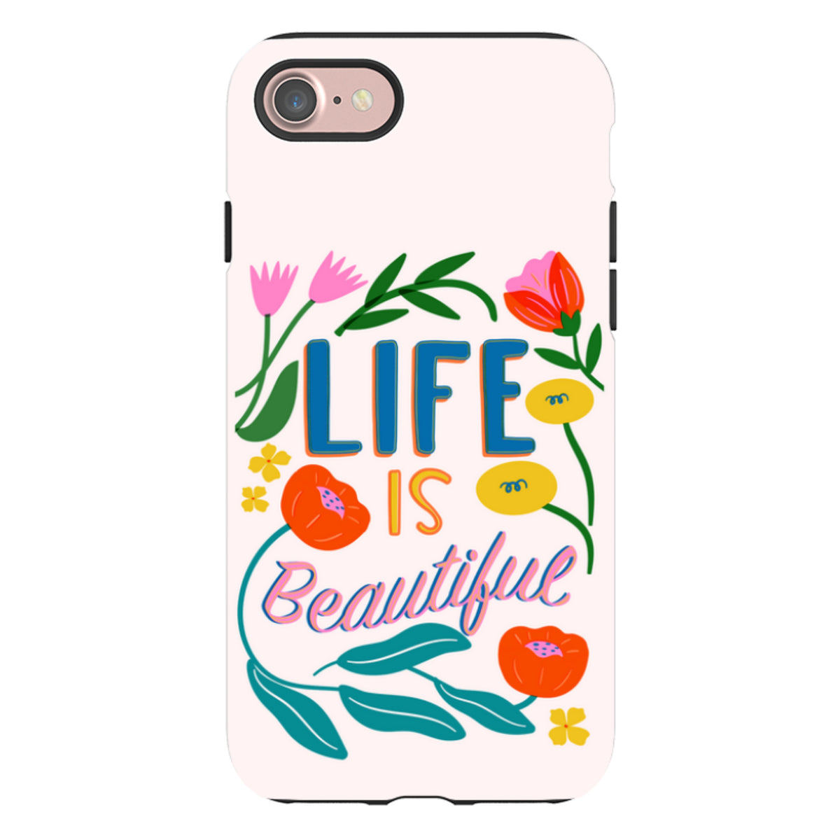 iPhone Tough Case - Life Is Beautiful