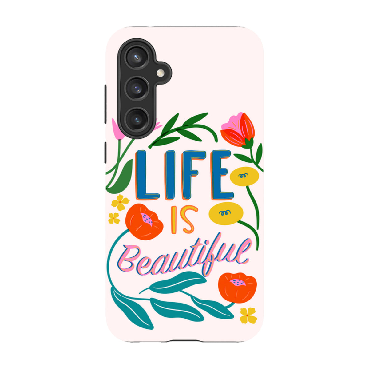 Samsung Tough Case - Life Is Beautiful