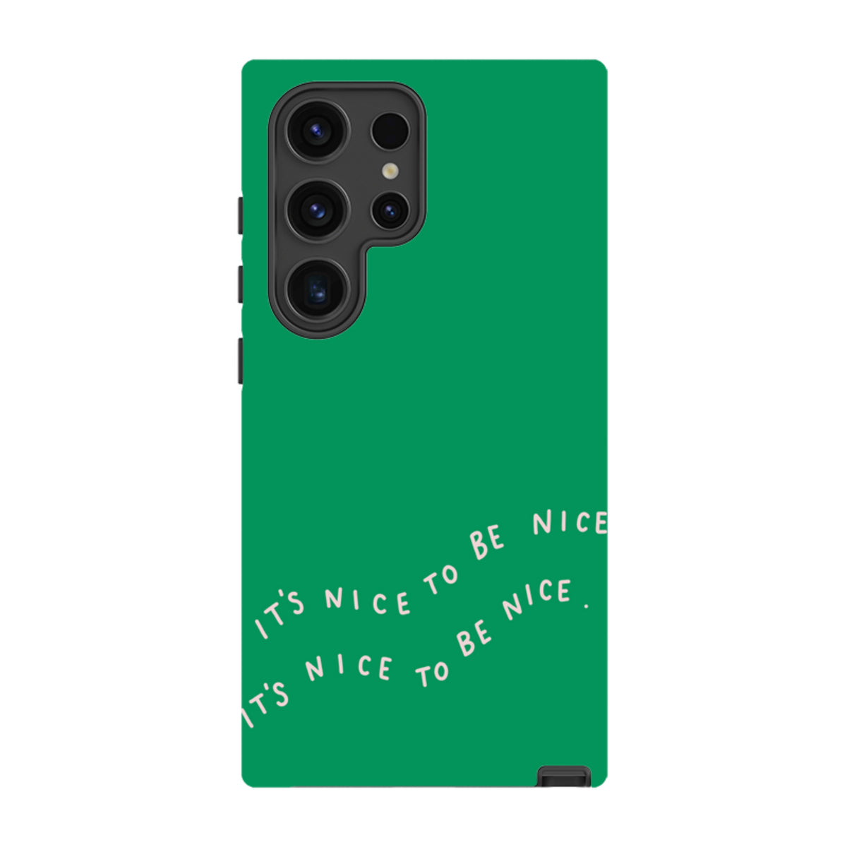 Green Samsung Tough Case with It's Nice to Be Nice text in a dual-layer protective design.