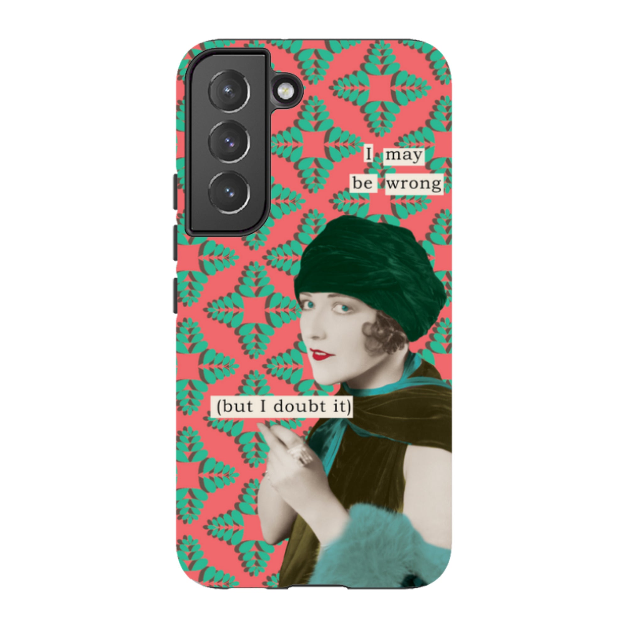 Samsung Tough Case -I may be wrong By Clare Jordan