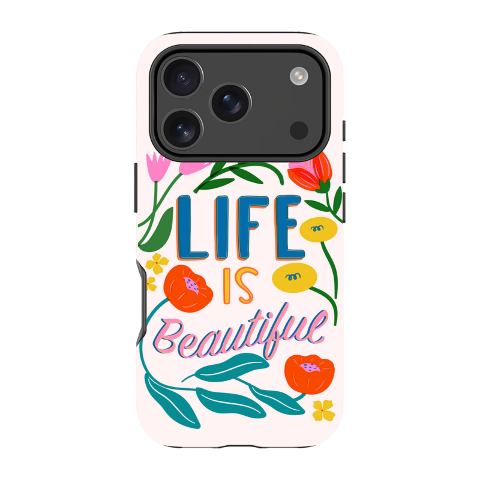 iPhone Case - Life Is Beautiful