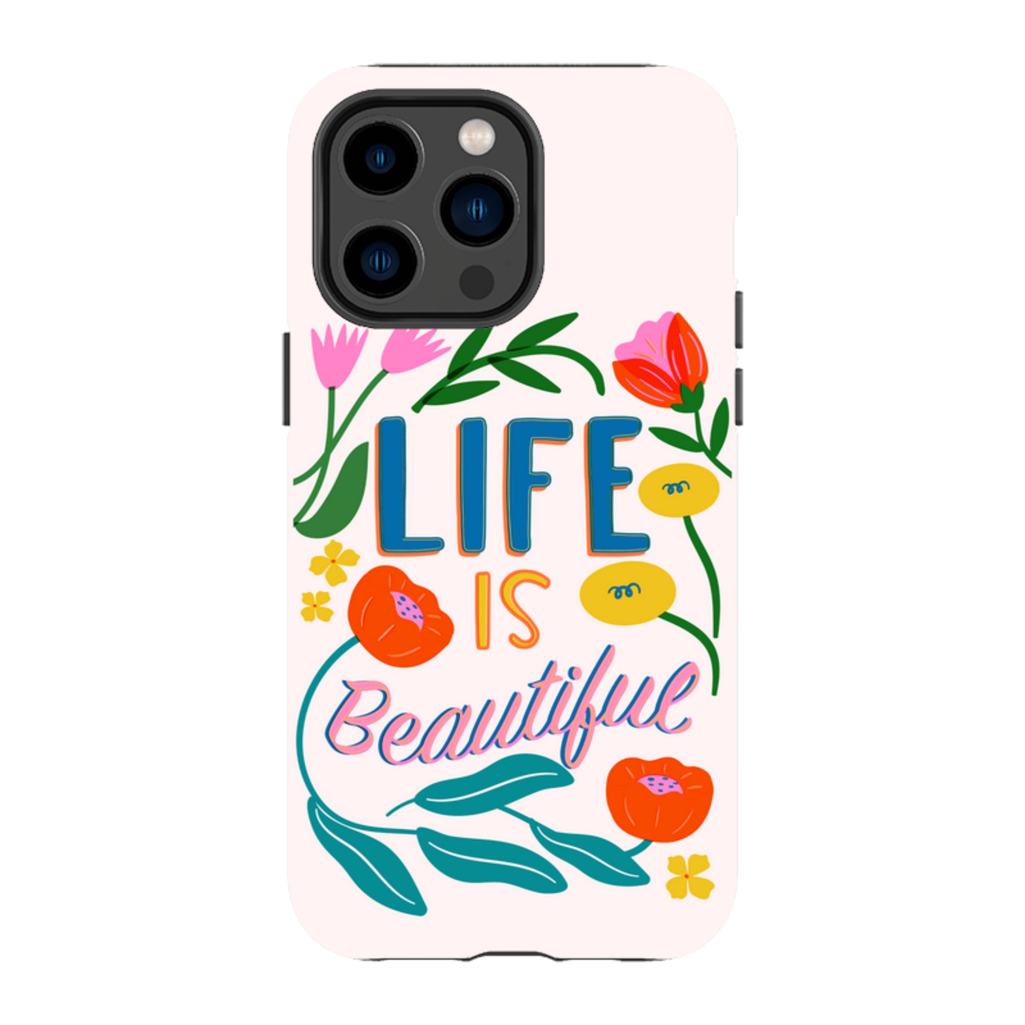 iPhone Case - Life Is Beautiful