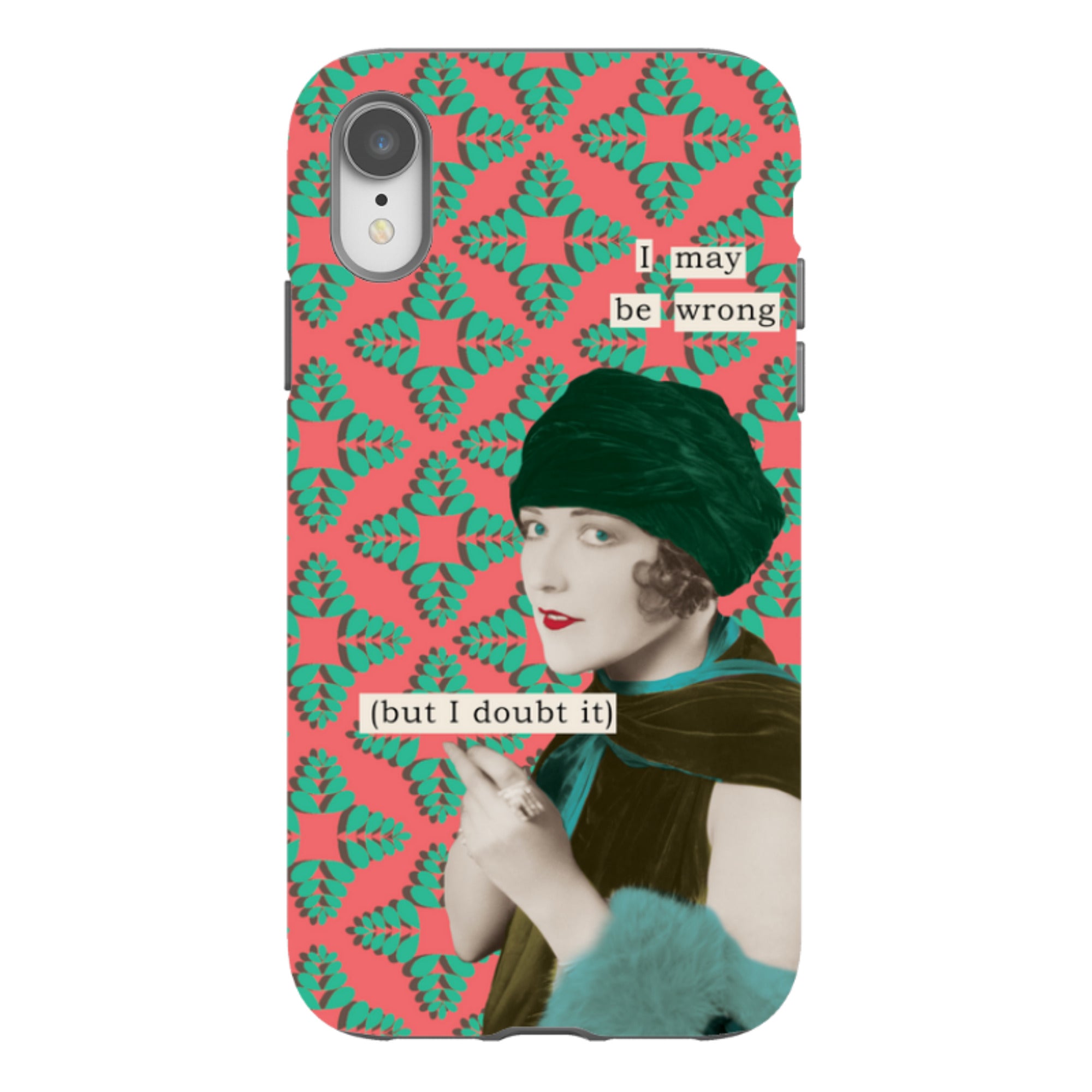 iPhone Tough Case - I May be Wrong By Clare Jordan