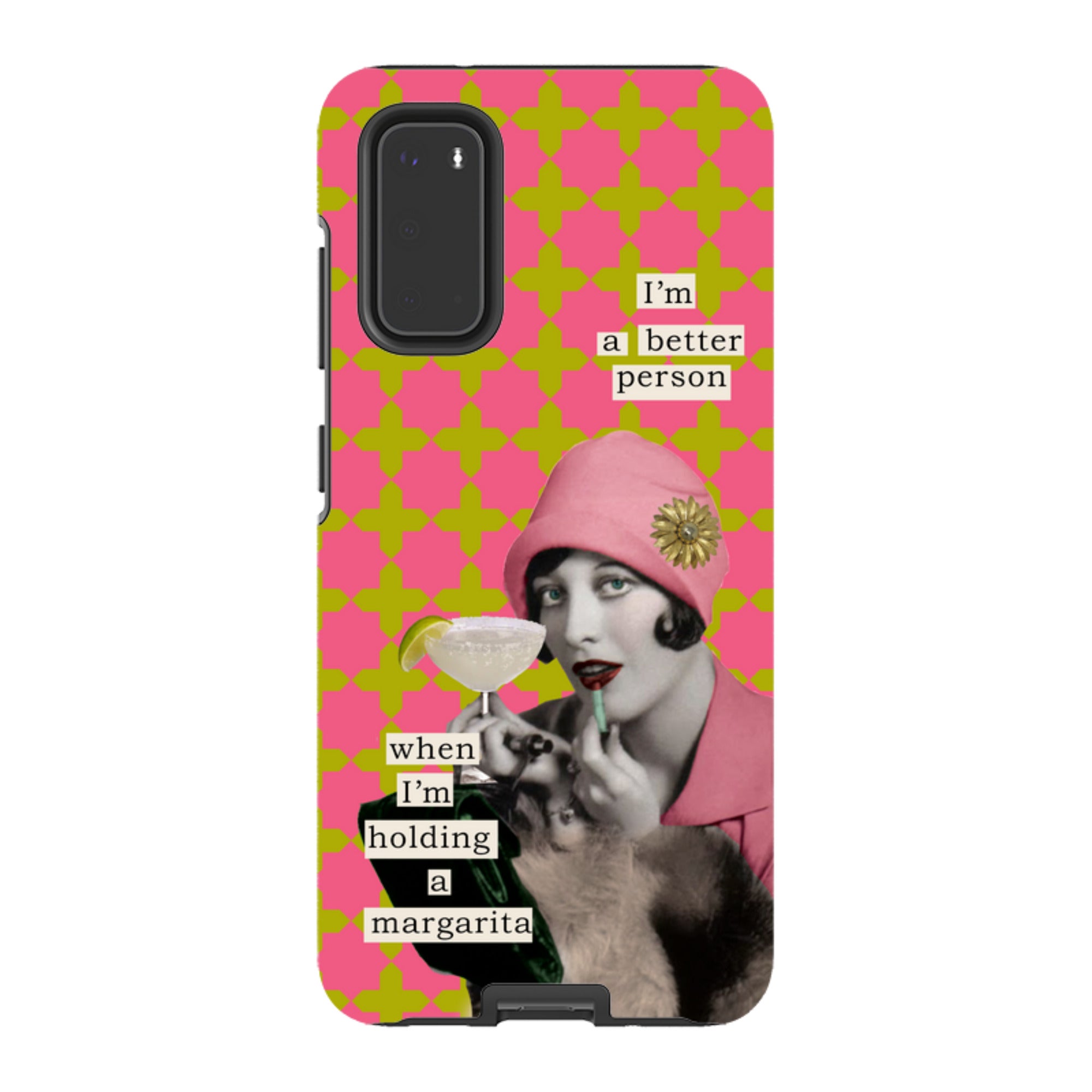 Samsung Tough Case -Im a better person  By Clare Jordan