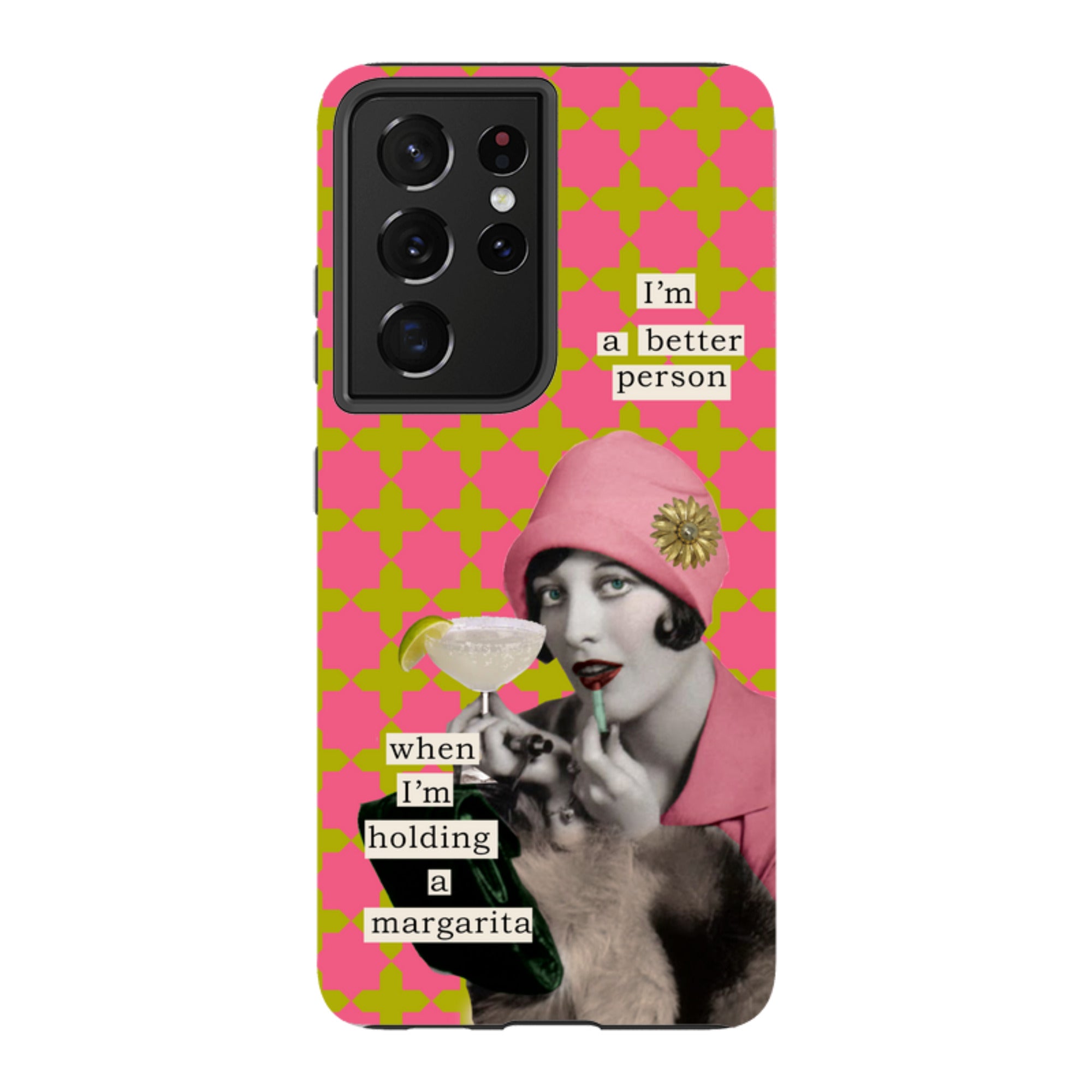 Samsung Tough Case -Im a better person  By Clare Jordan