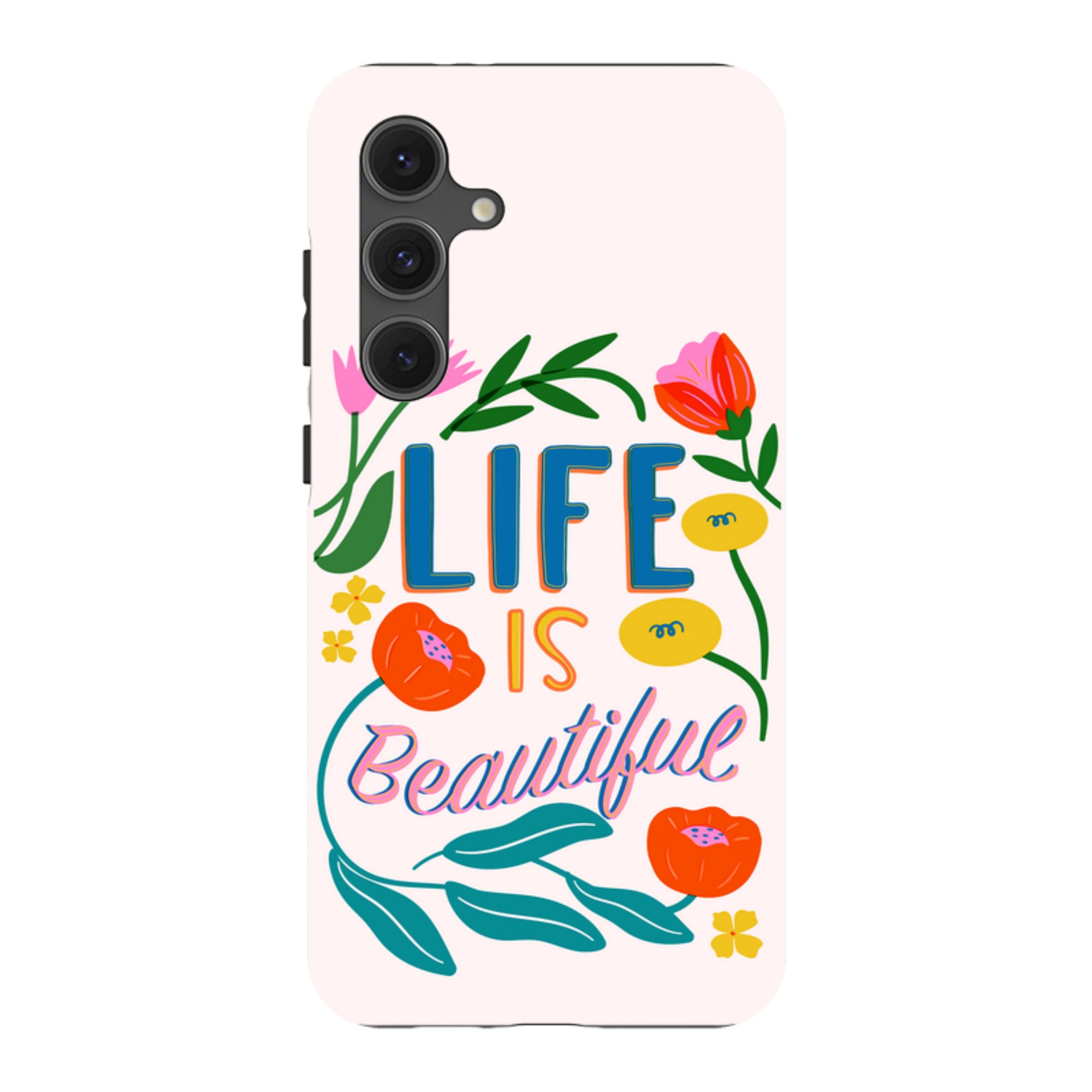 Samsung Tough Case - Life Is Beautiful