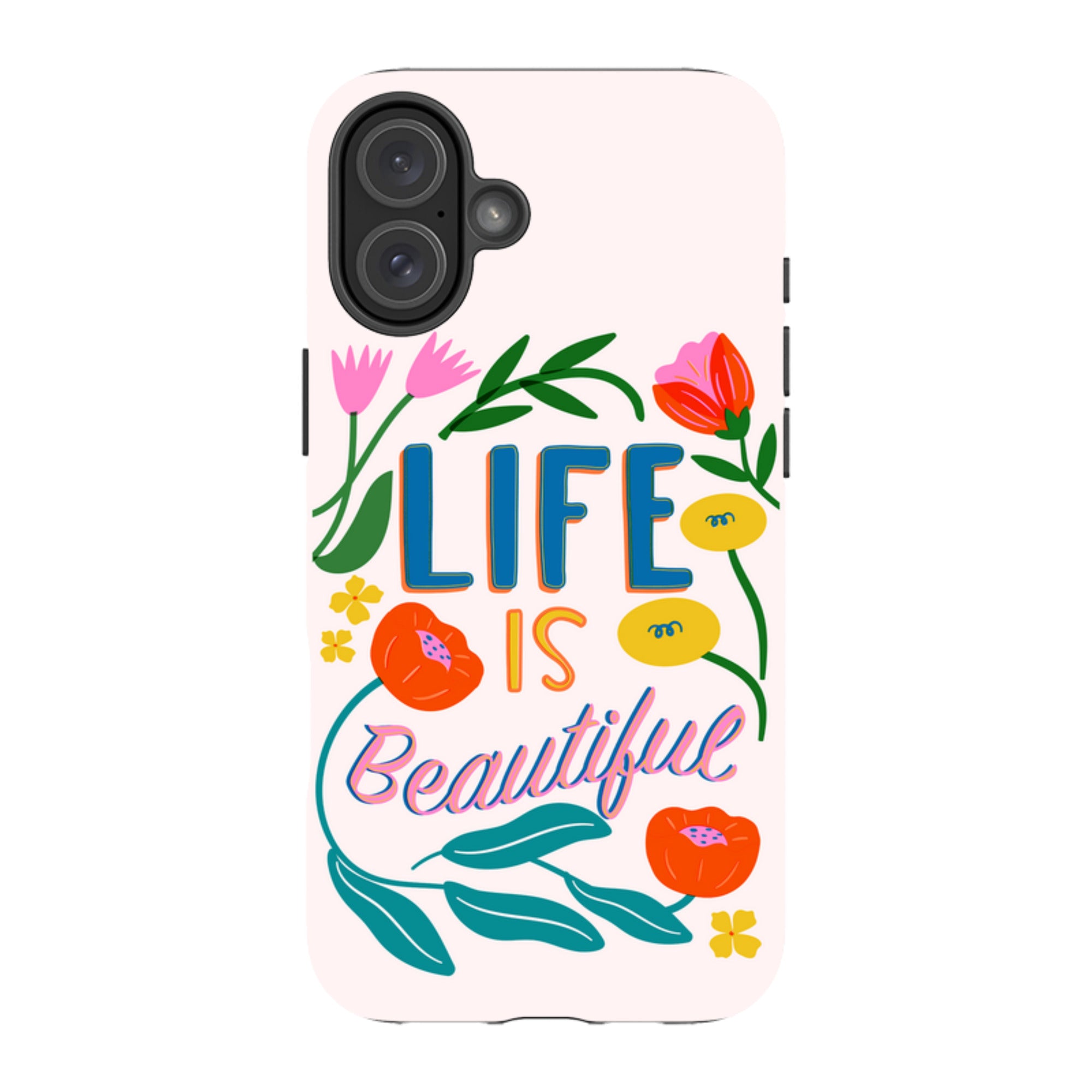 iPhone Case - Life Is Beautiful