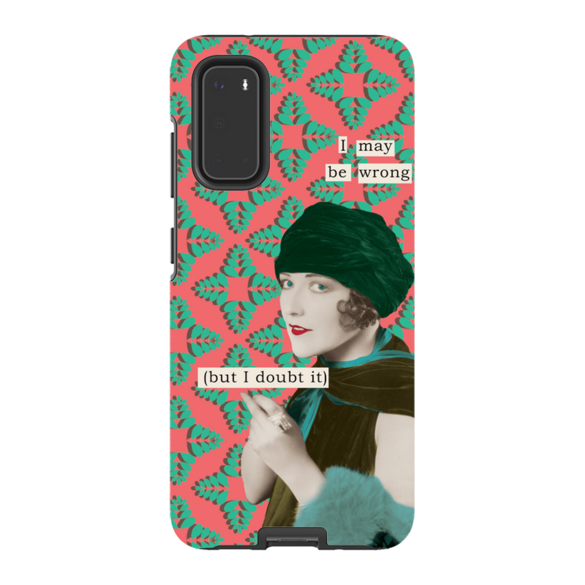 Samsung Tough Case -I may be wrong By Clare Jordan