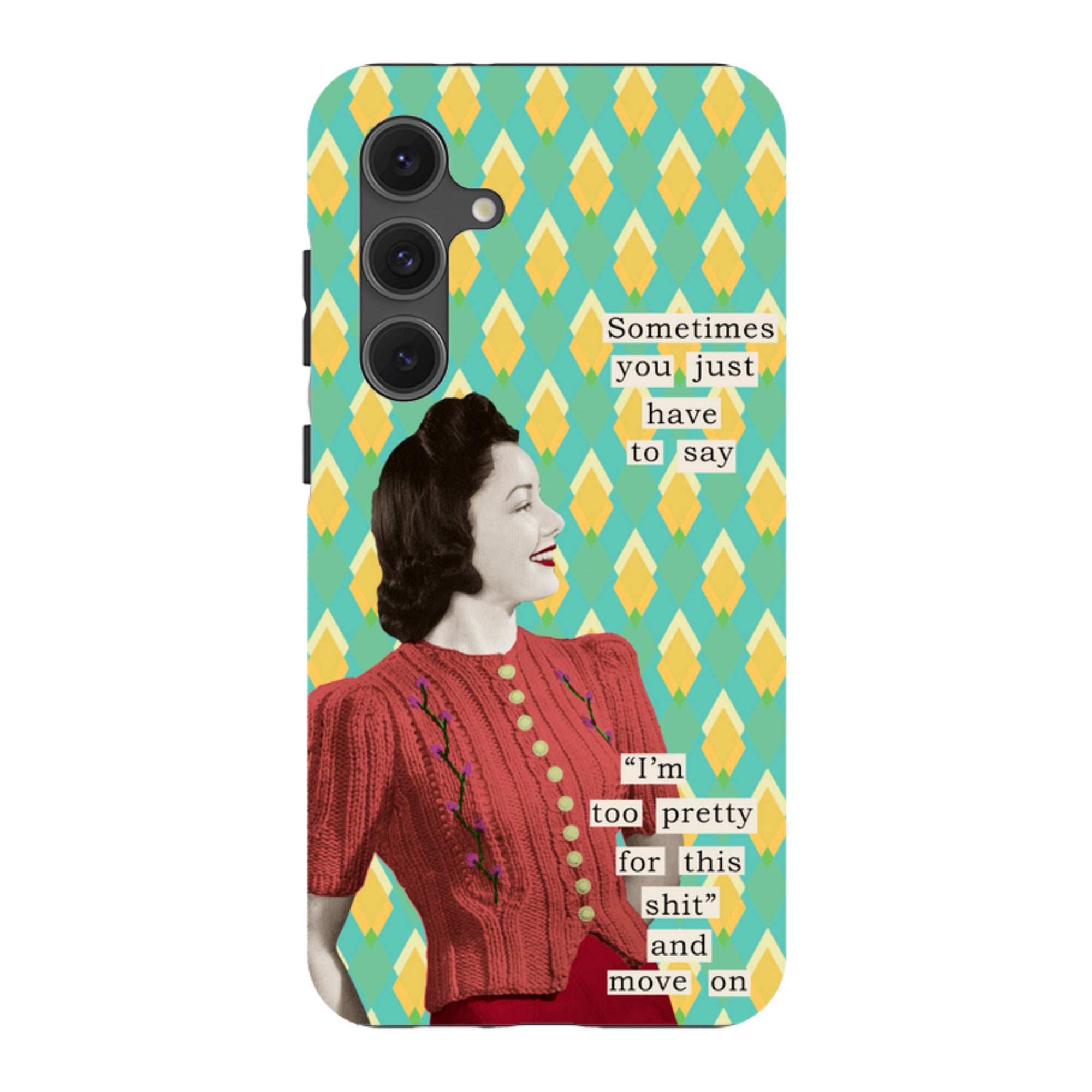 Samsung Tough Case - Sometimes you just have to say By Clare Jordan