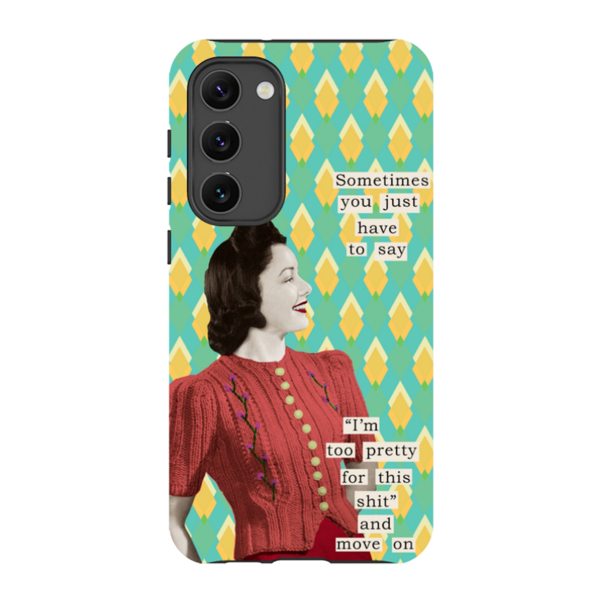Samsung Tough Case - Sometimes you just have to say By Clare Jordan