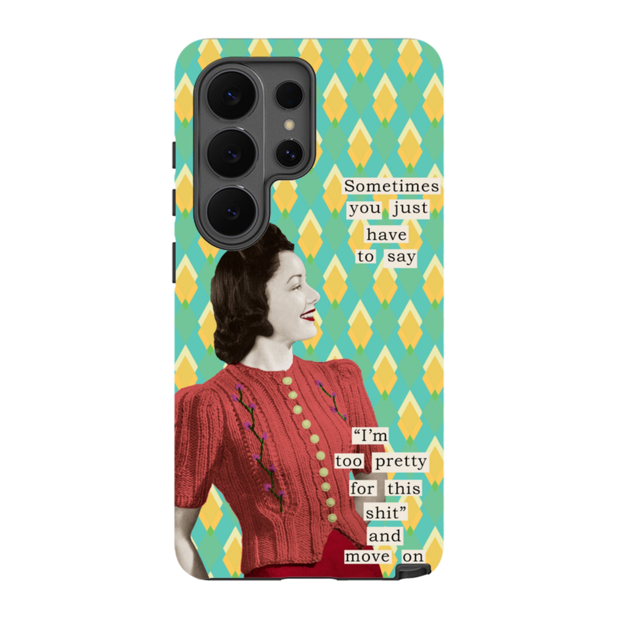 Samsung Tough Case - Sometimes you just have to say By Clare Jordan