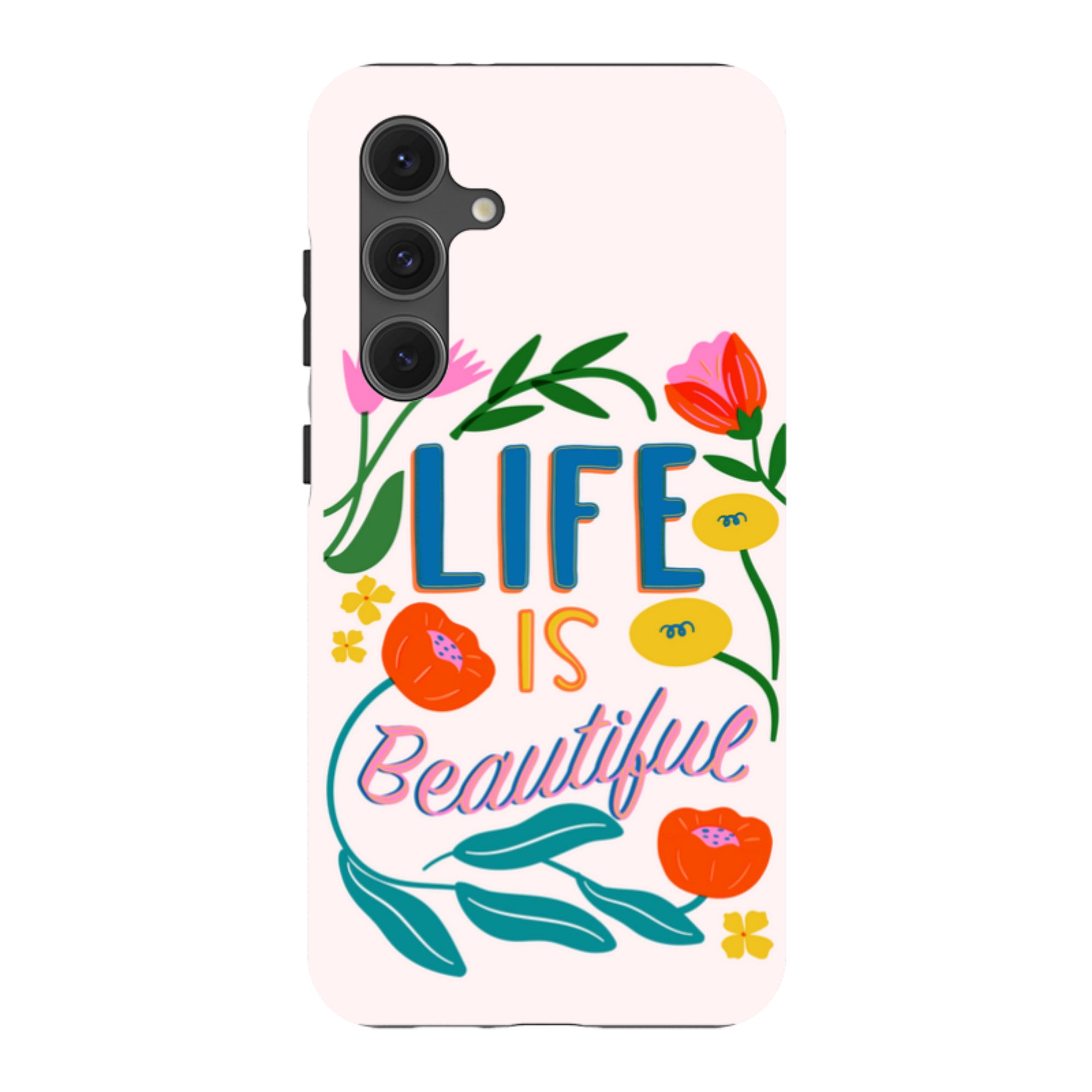 Samsung Tough Case - Life Is Beautiful