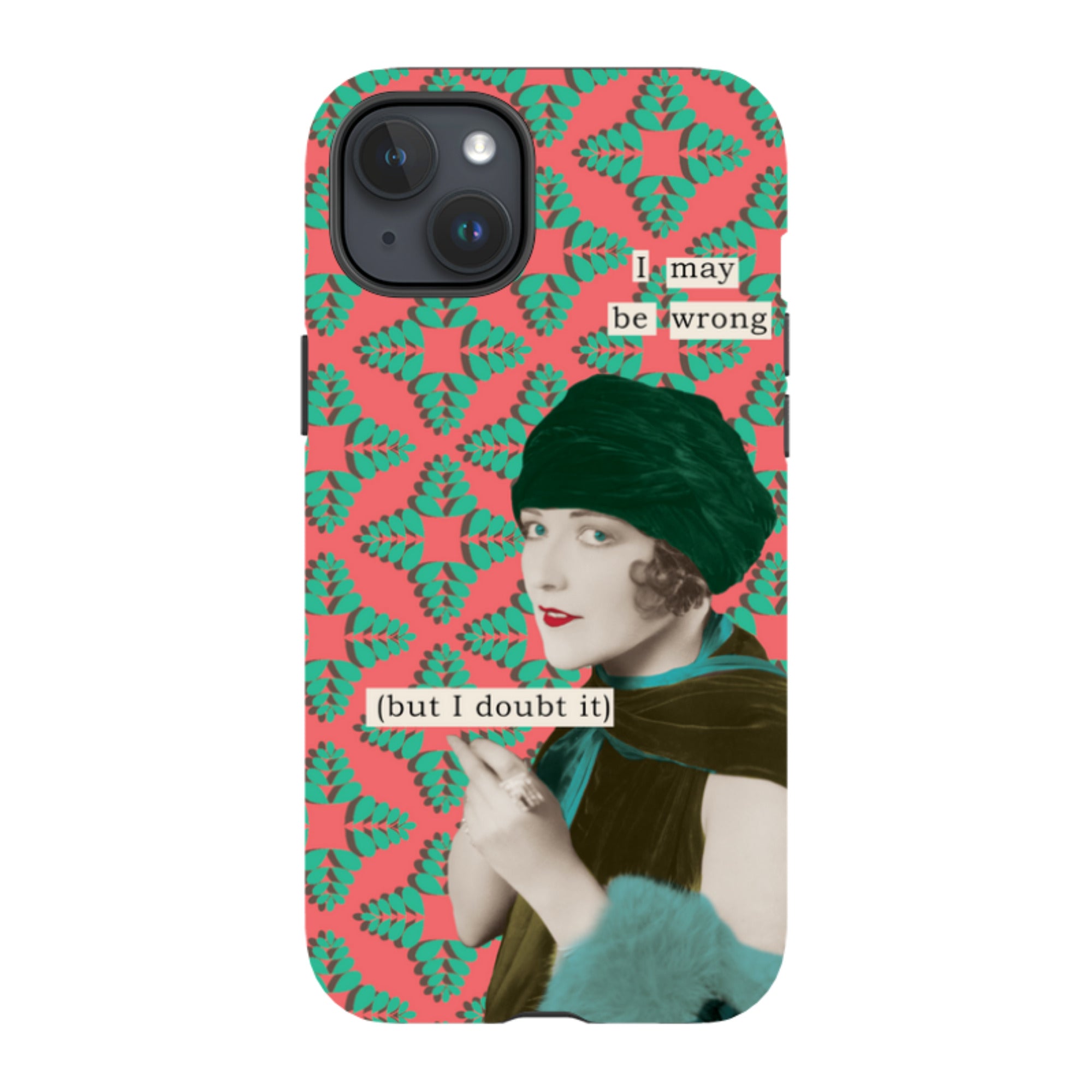 iPhone Tough Case - I May be Wrong By Clare Jordan