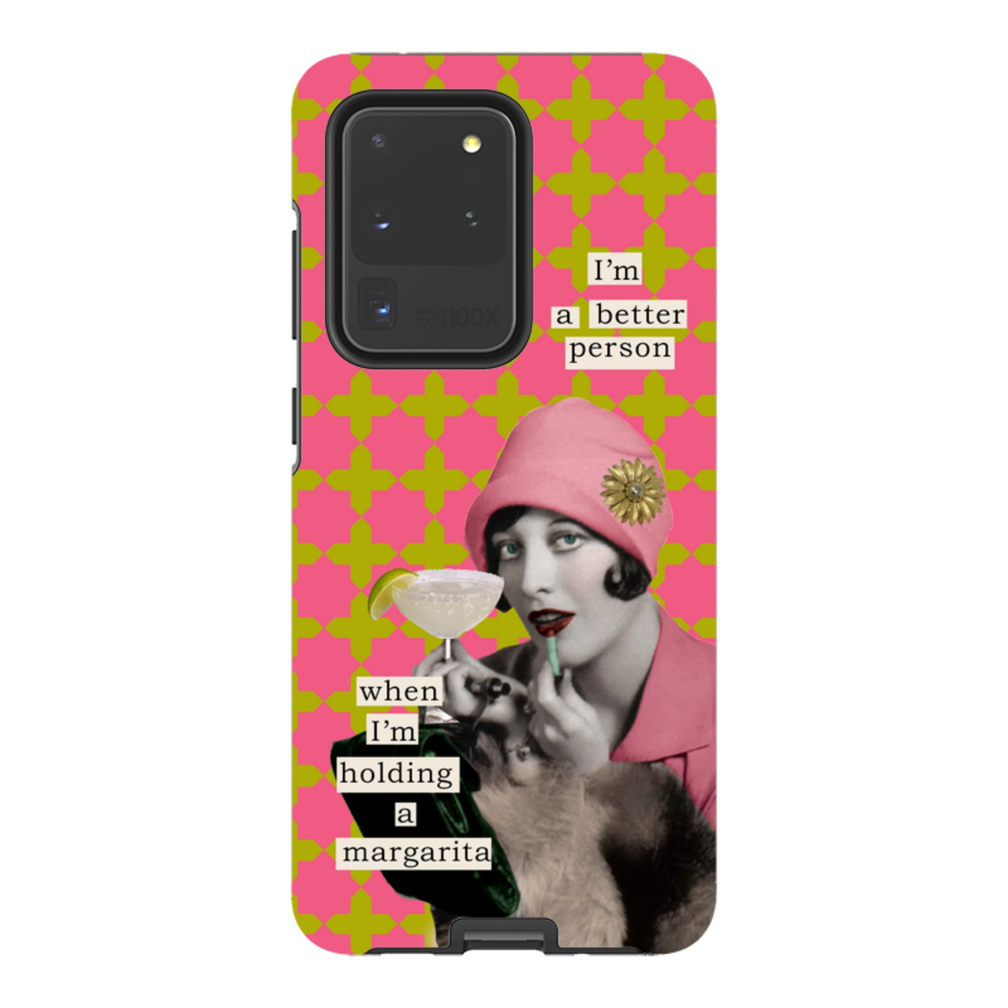 Samsung Tough Case -Im a better person  By Clare Jordan