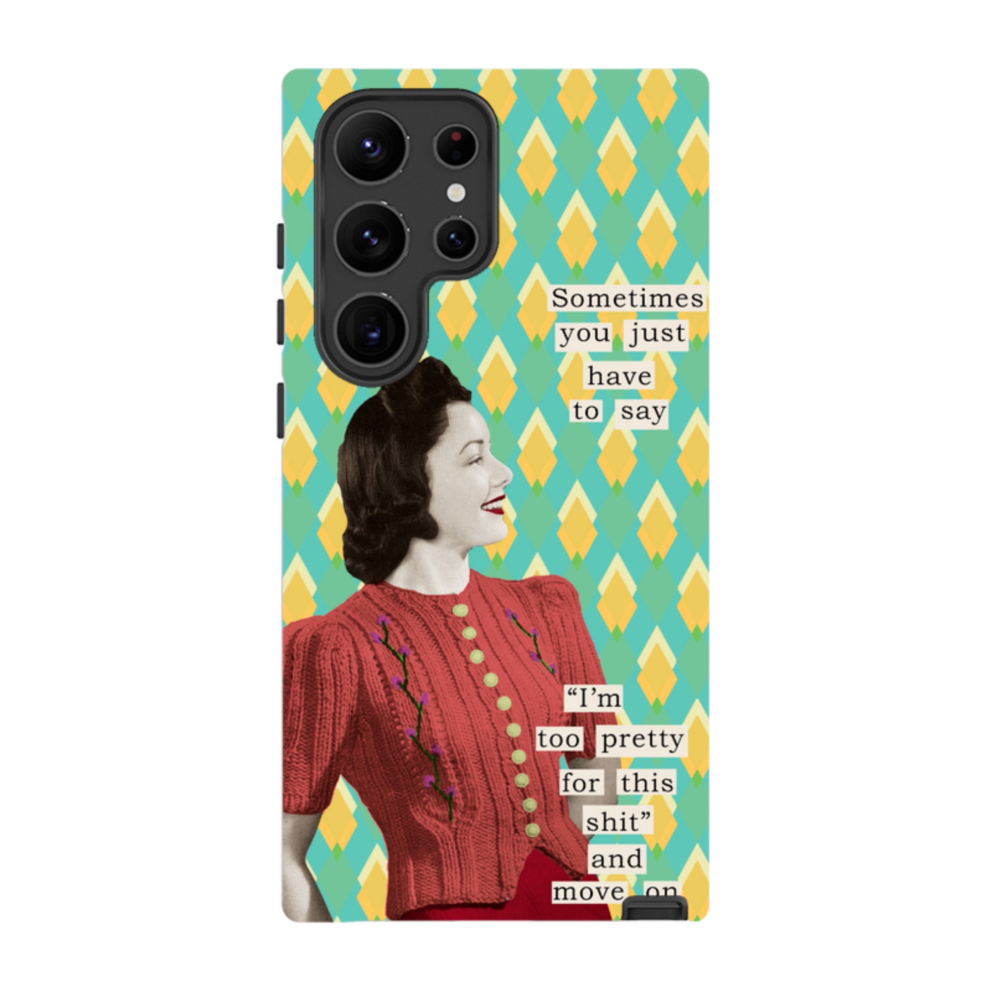 Samsung Tough Case - Sometimes you just have to say By Clare Jordan