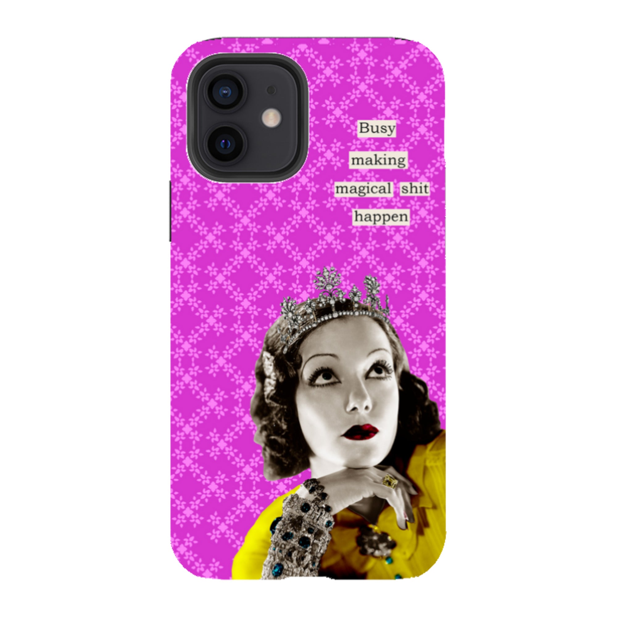 iPhone Tough Case - Busy Making Magical Sh-t Happen By Clare Jordan