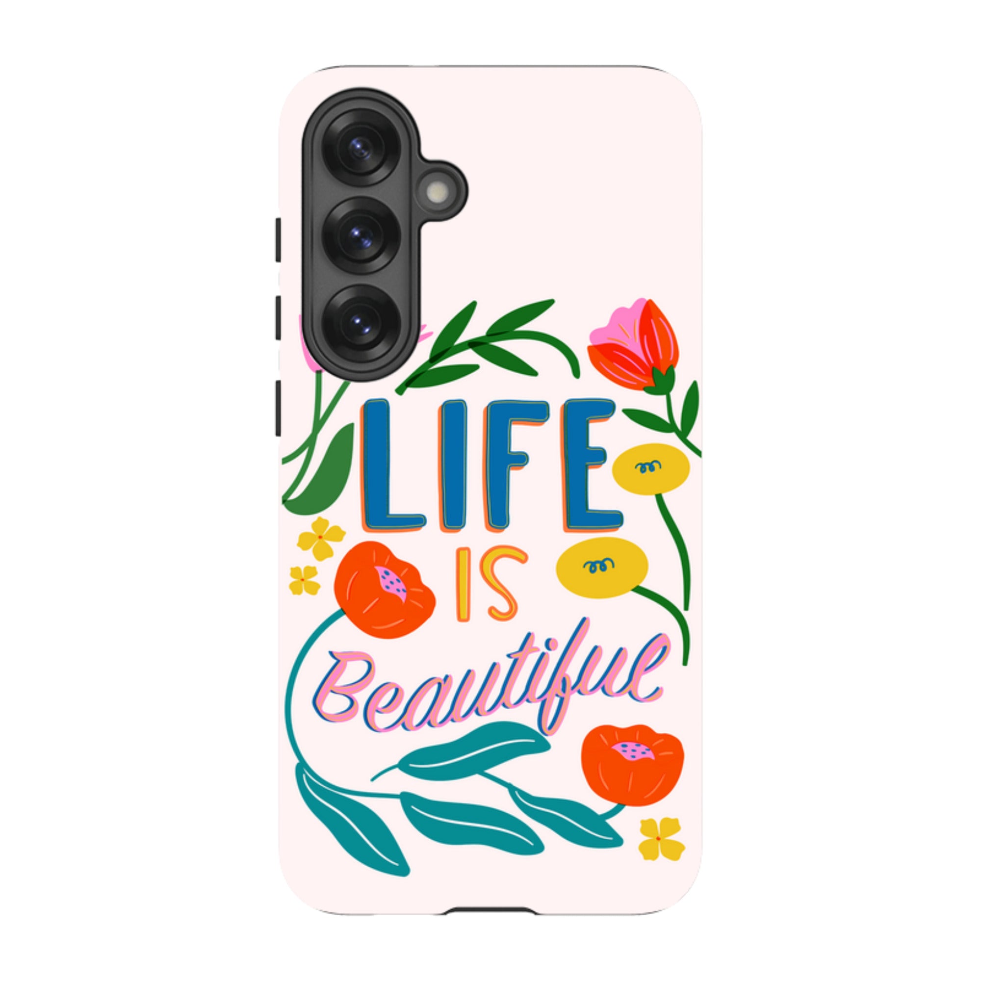 Samsung Tough Case - Life Is Beautiful