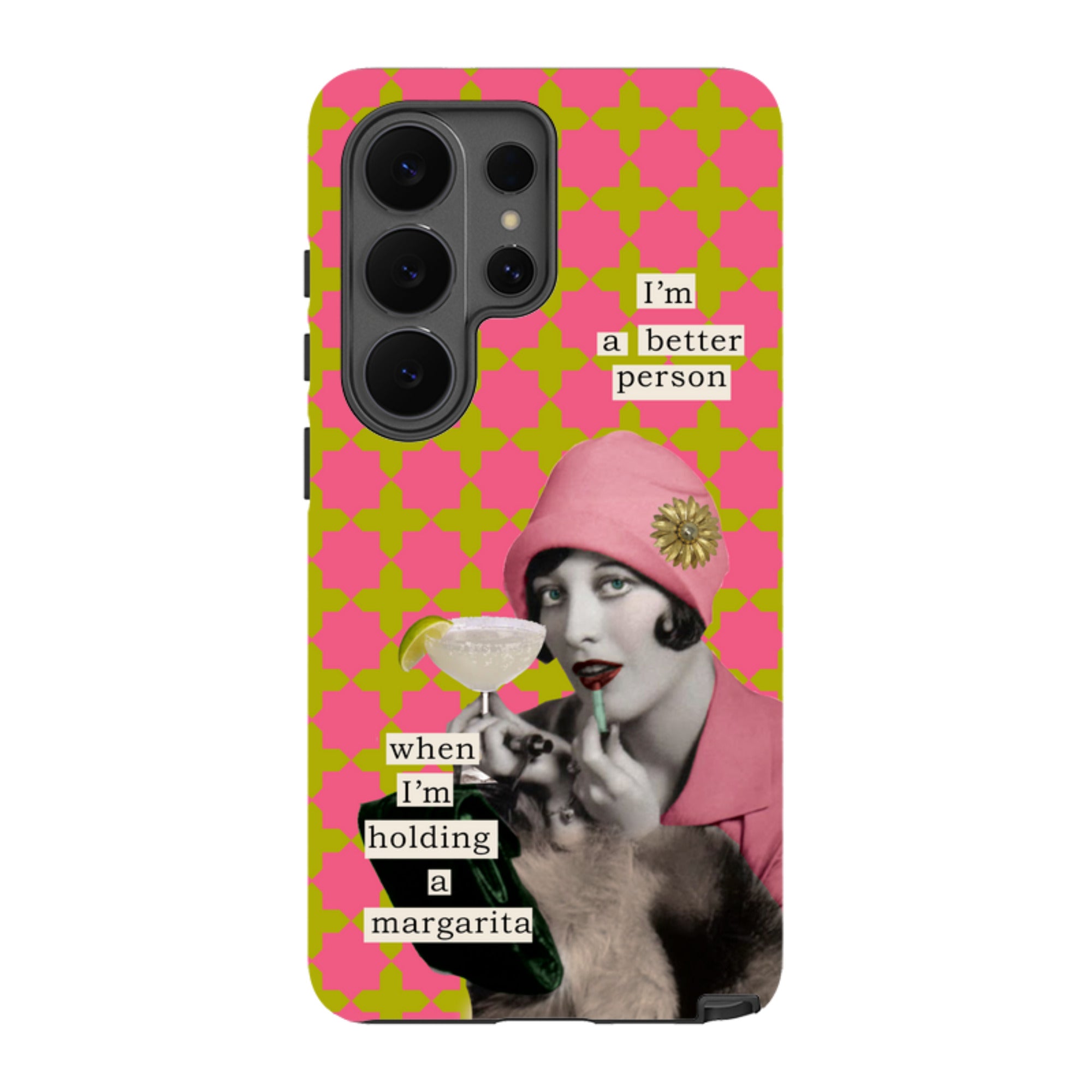 Samsung Tough Case -Im a better person  By Clare Jordan
