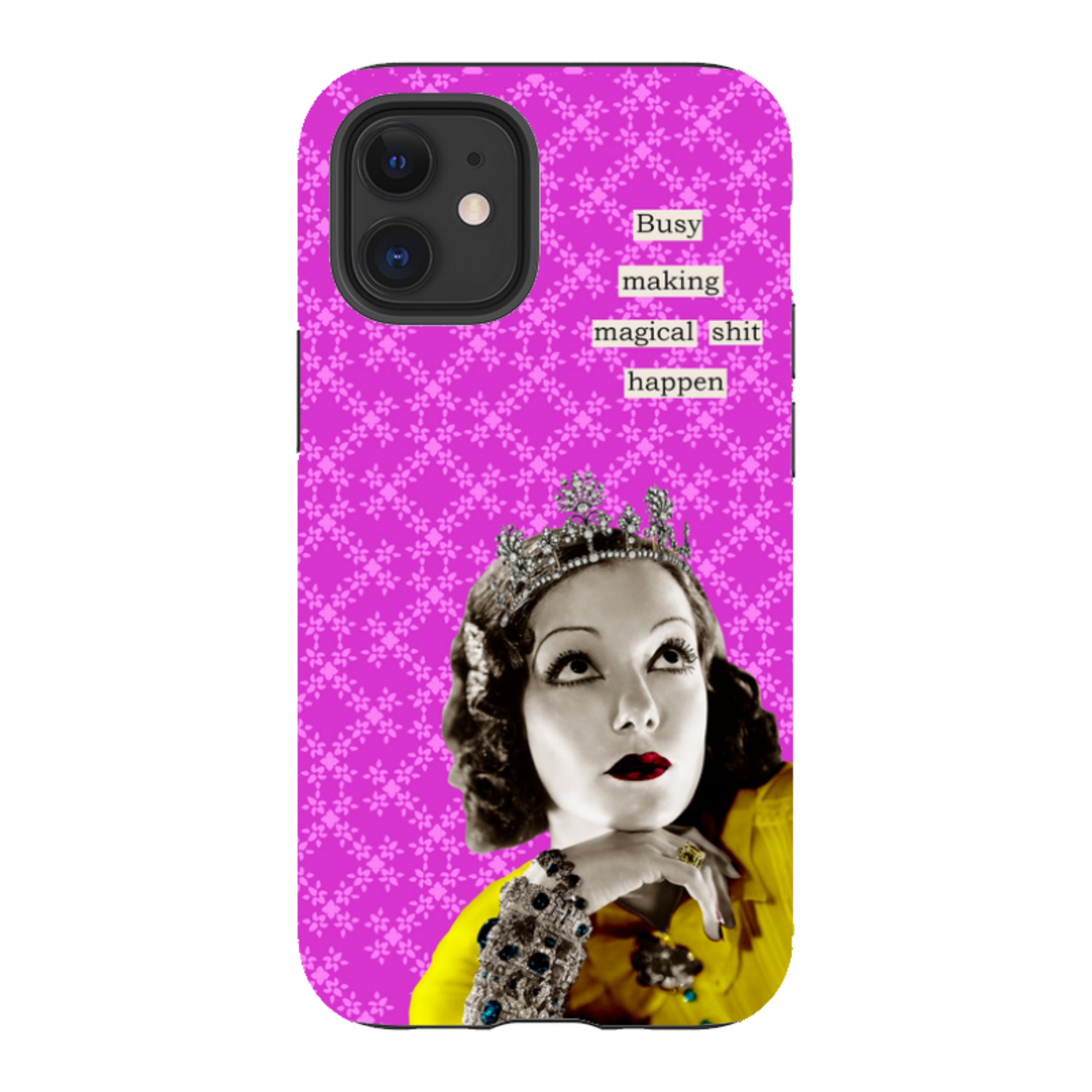 iPhone Tough Case - Busy Making Magical Sh-t Happen By Clare Jordan