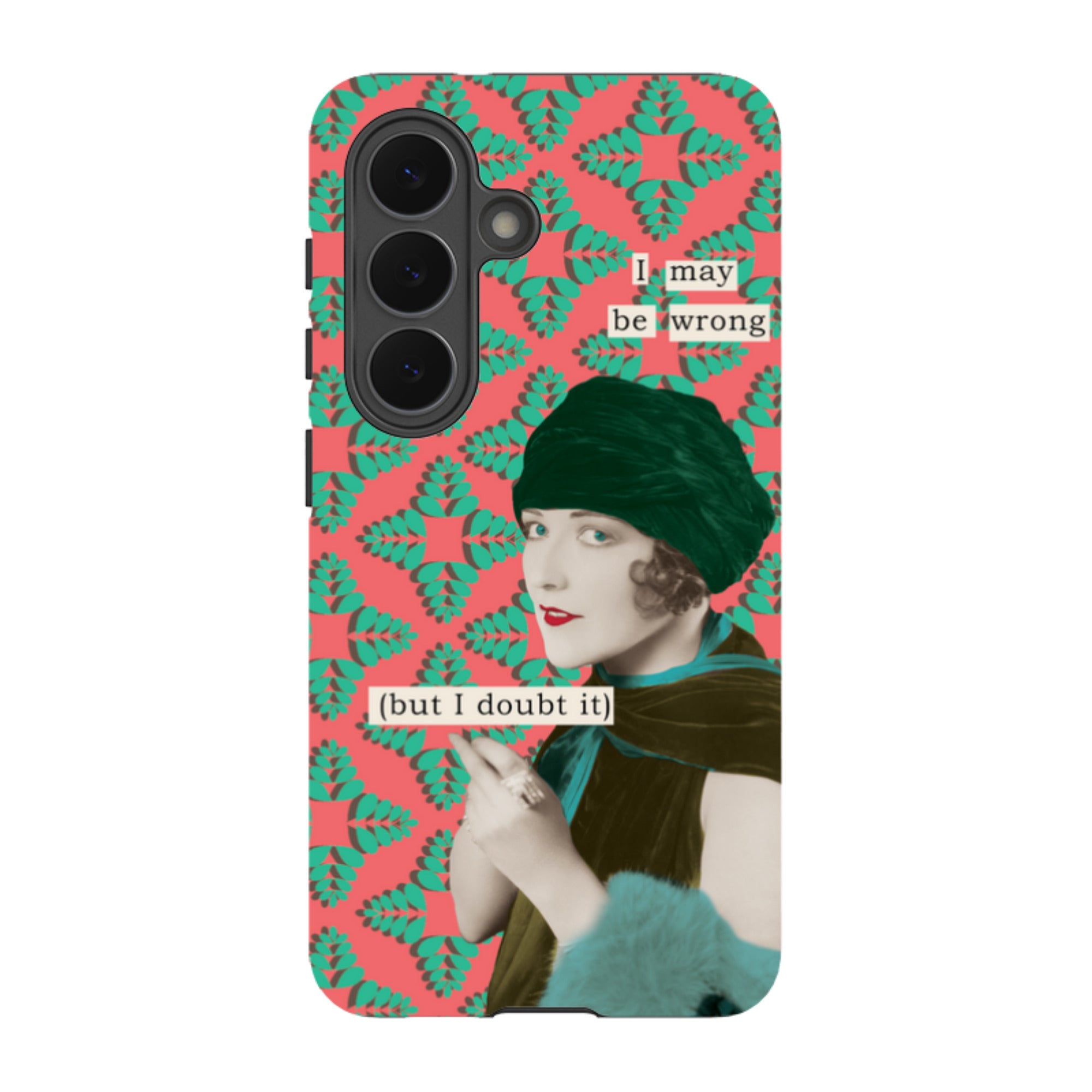 Samsung Tough Case -I may be wrong By Clare Jordan