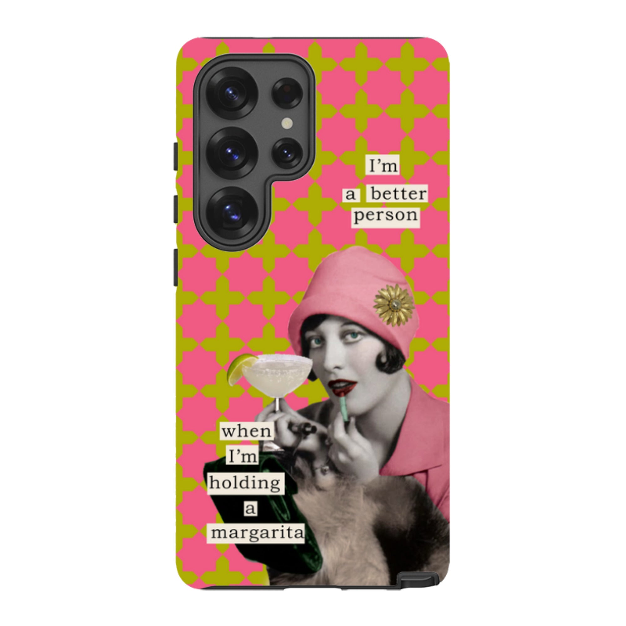 Samsung Tough Case -Im a better person  By Clare Jordan