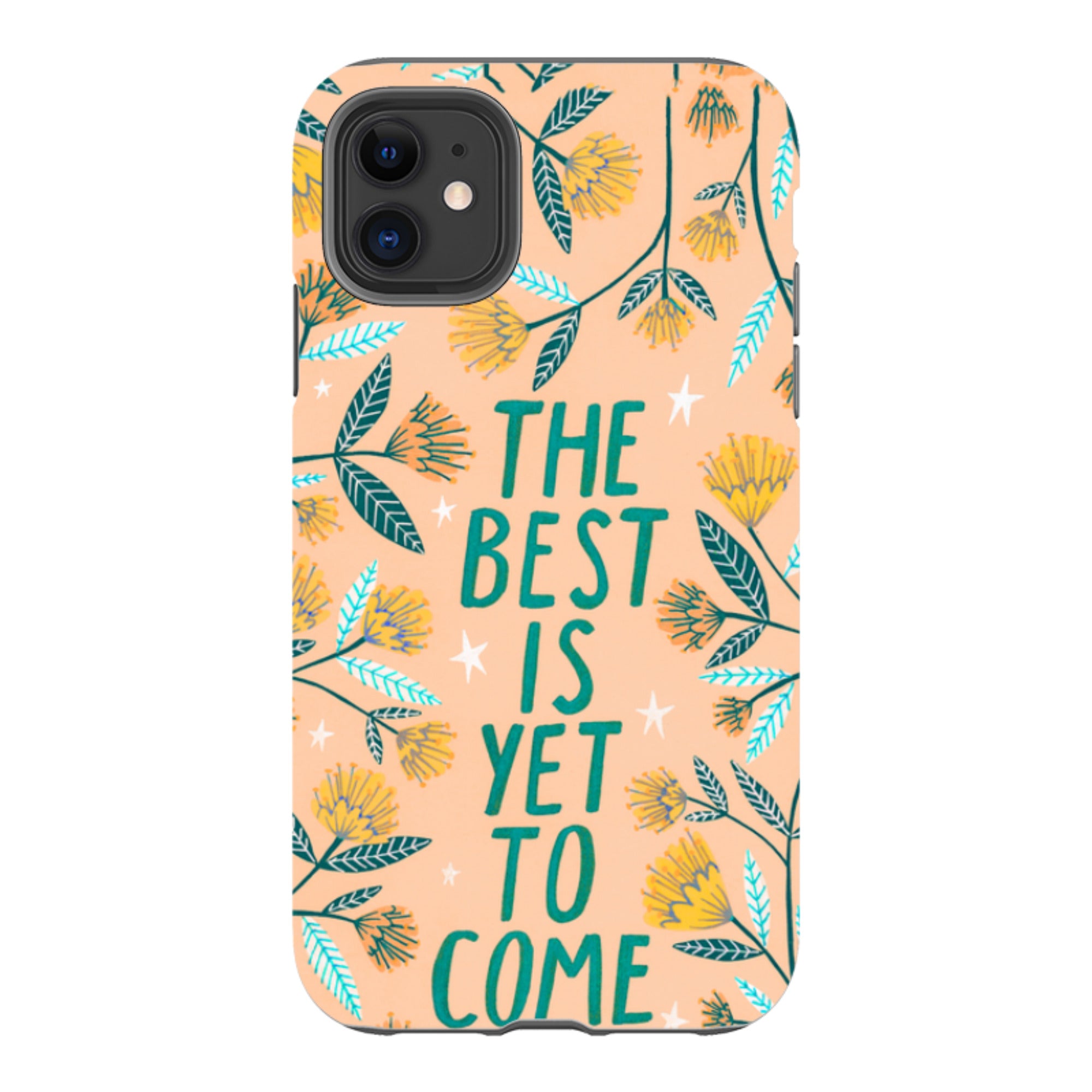 iPhone Tough Case - The Best Is Yet By Lee Foster Wilson