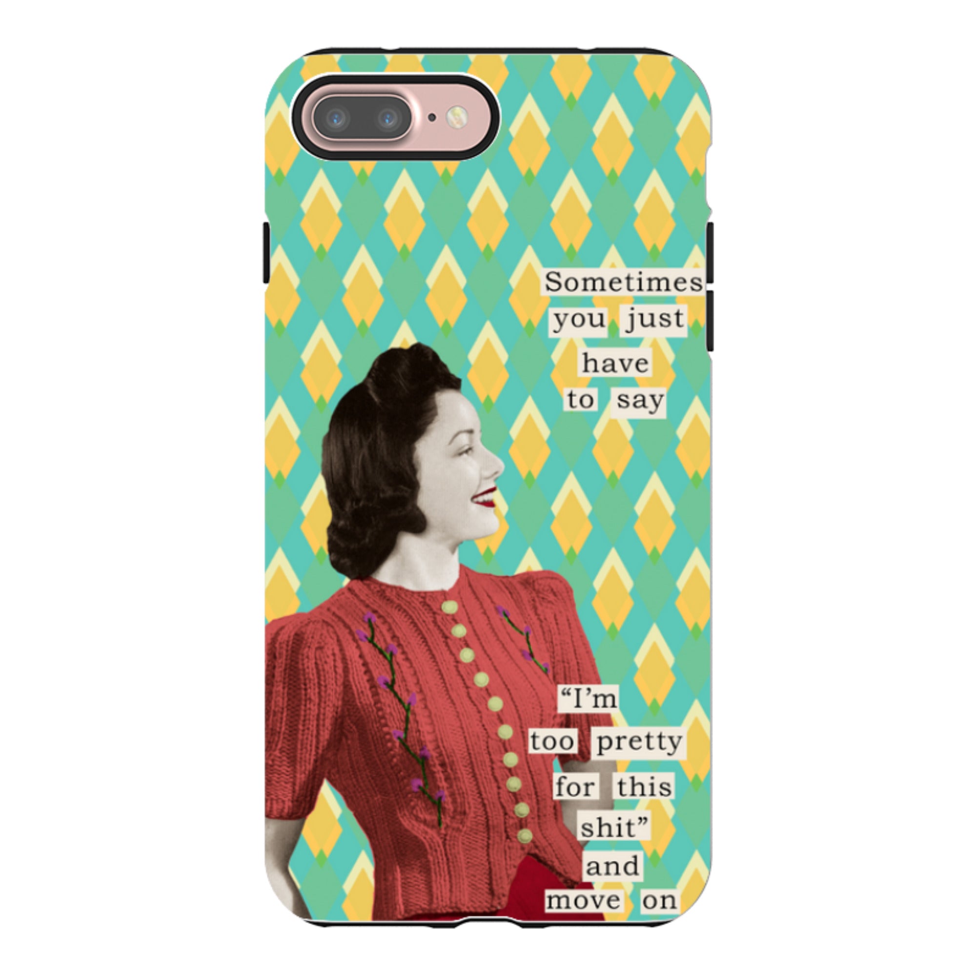 iPhone Tough Case - Sometimes You Just Have To Say By Clare Jordan