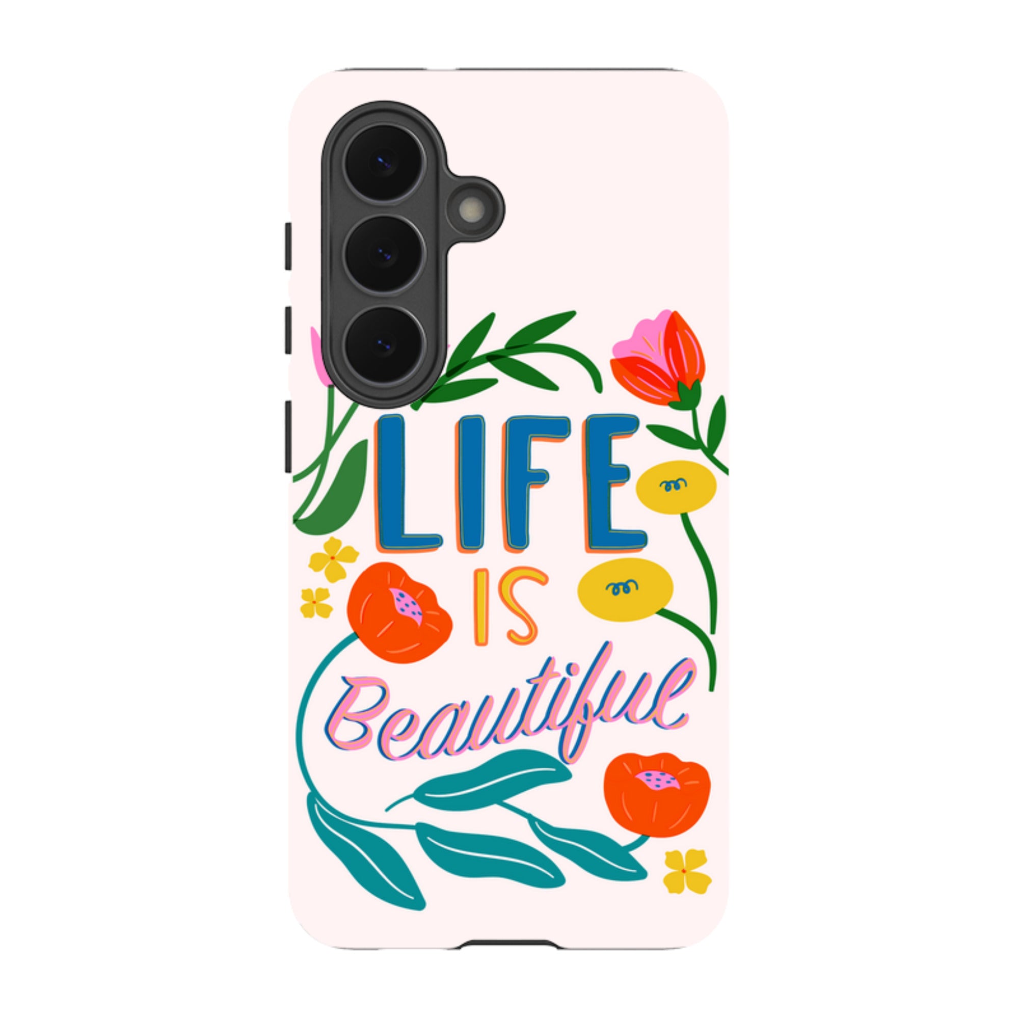Samsung Tough Case - Life Is Beautiful