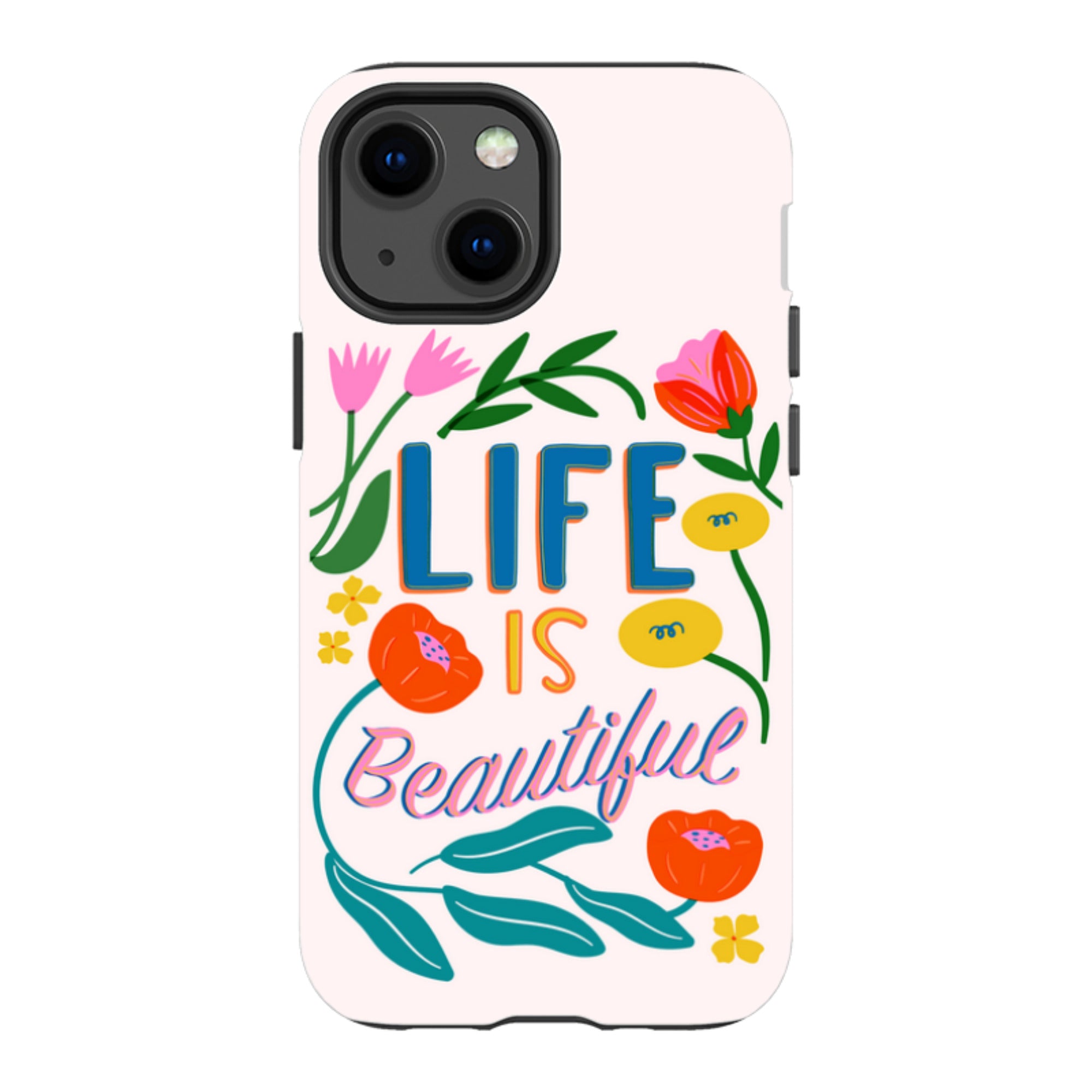 iPhone Case - Life Is Beautiful