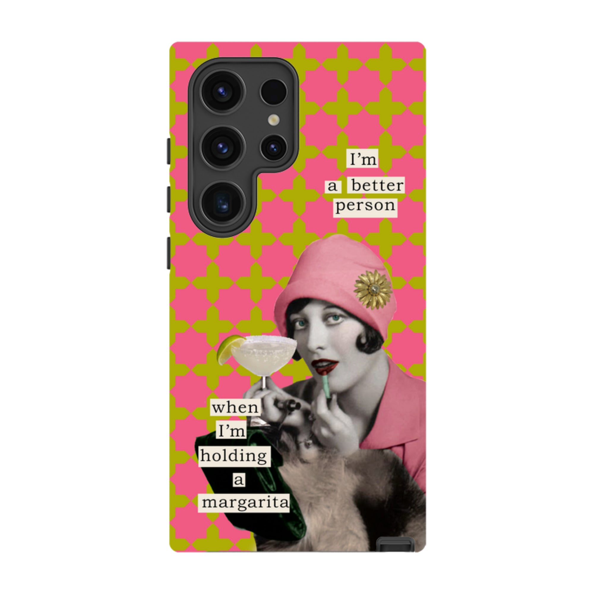 Samsung Tough Case -Im a better person  By Clare Jordan