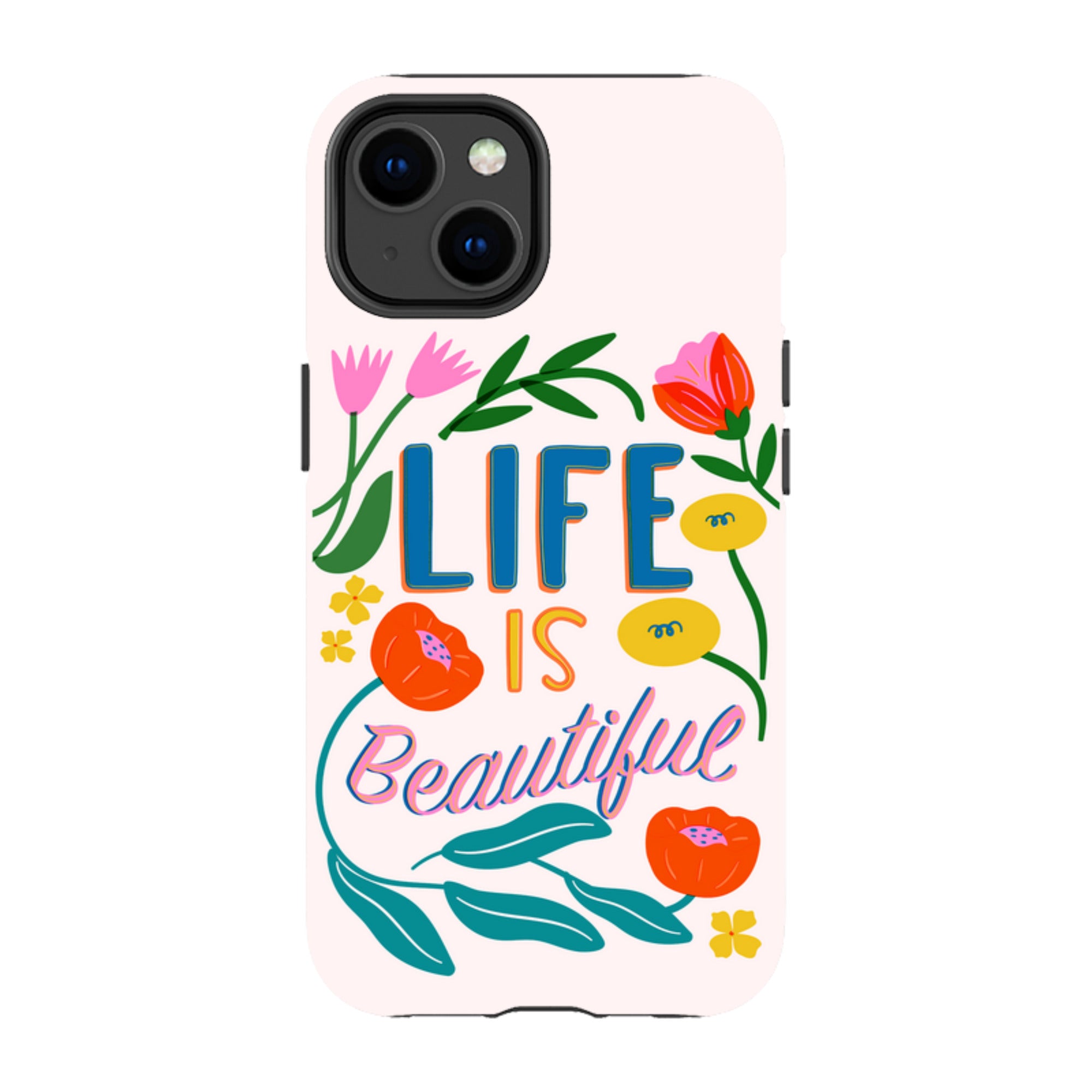 iPhone Case - Life Is Beautiful