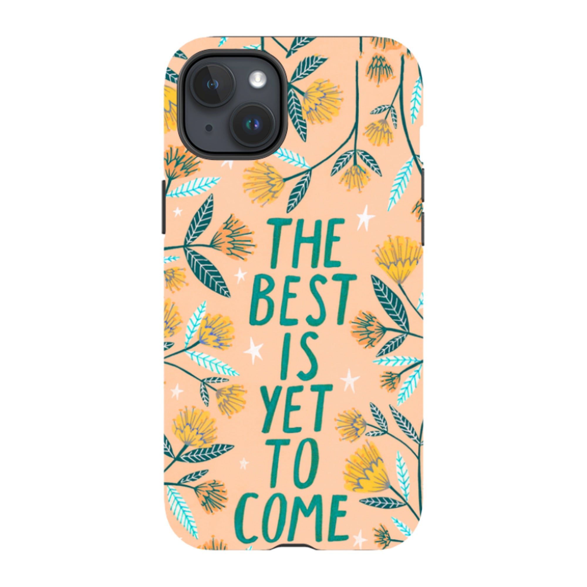 iPhone Tough Case - The Best Is Yet By Lee Foster Wilson
