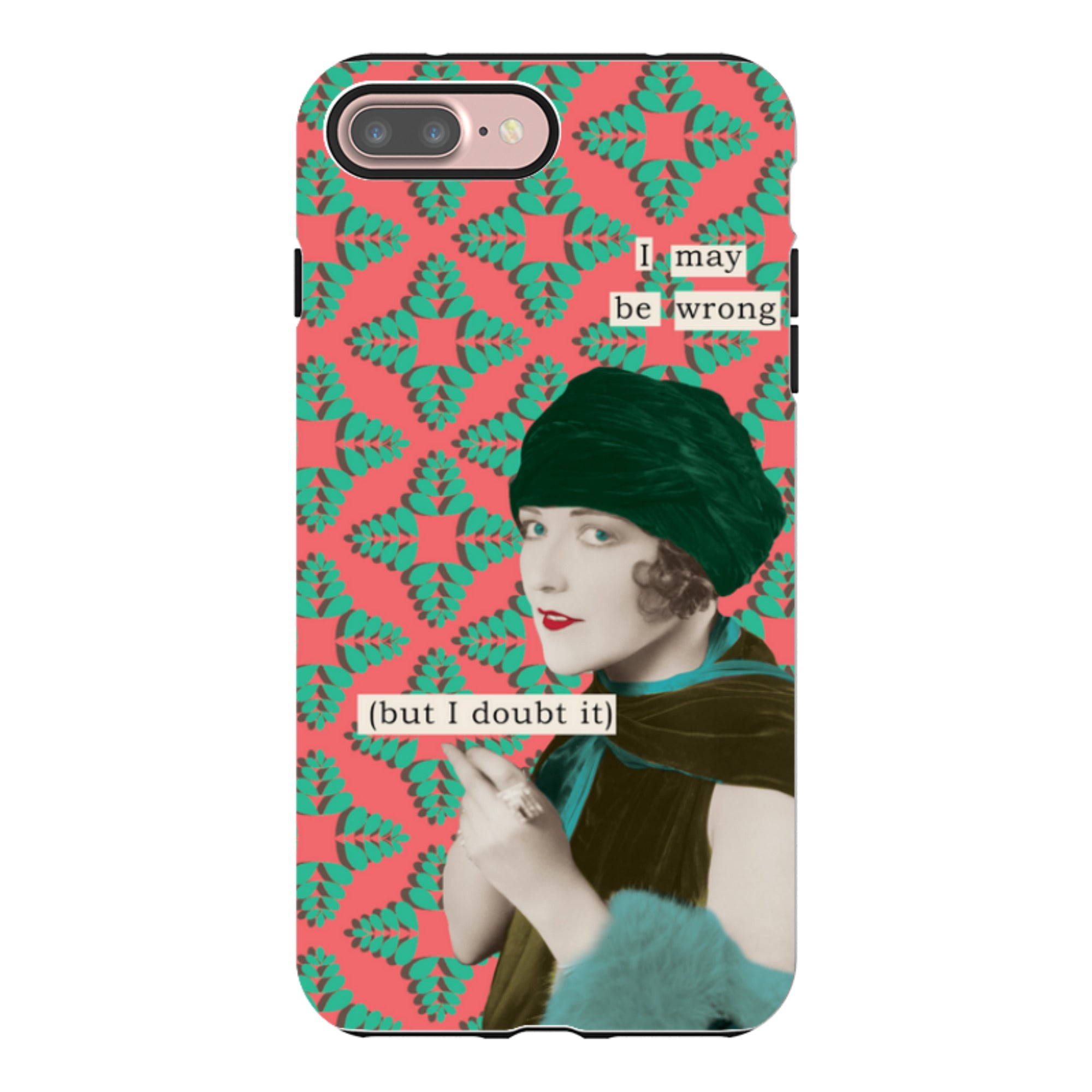 iPhone Tough Case - I May be Wrong By Clare Jordan