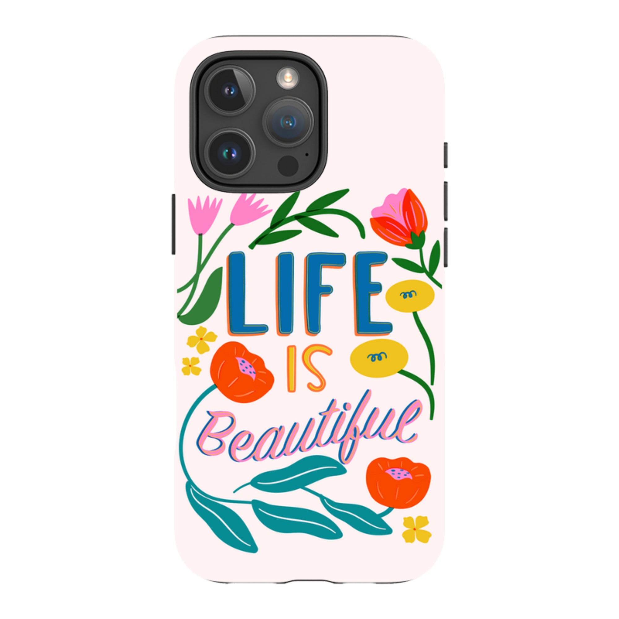 iPhone Case - Life Is Beautiful