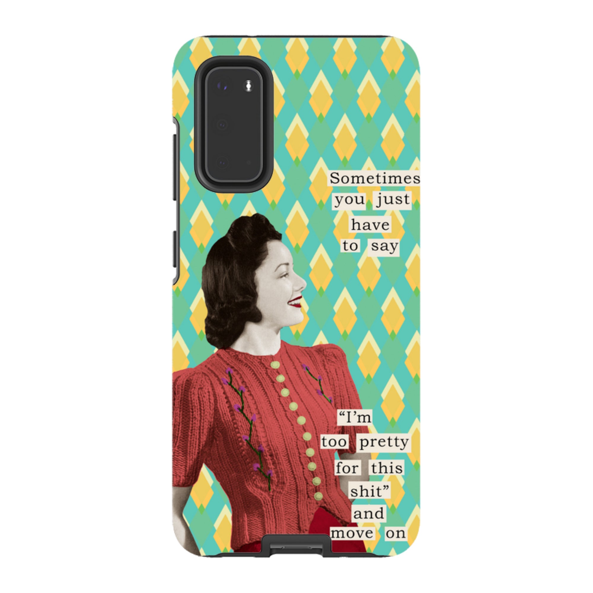 Samsung Tough Case - Sometimes you just have to say By Clare Jordan