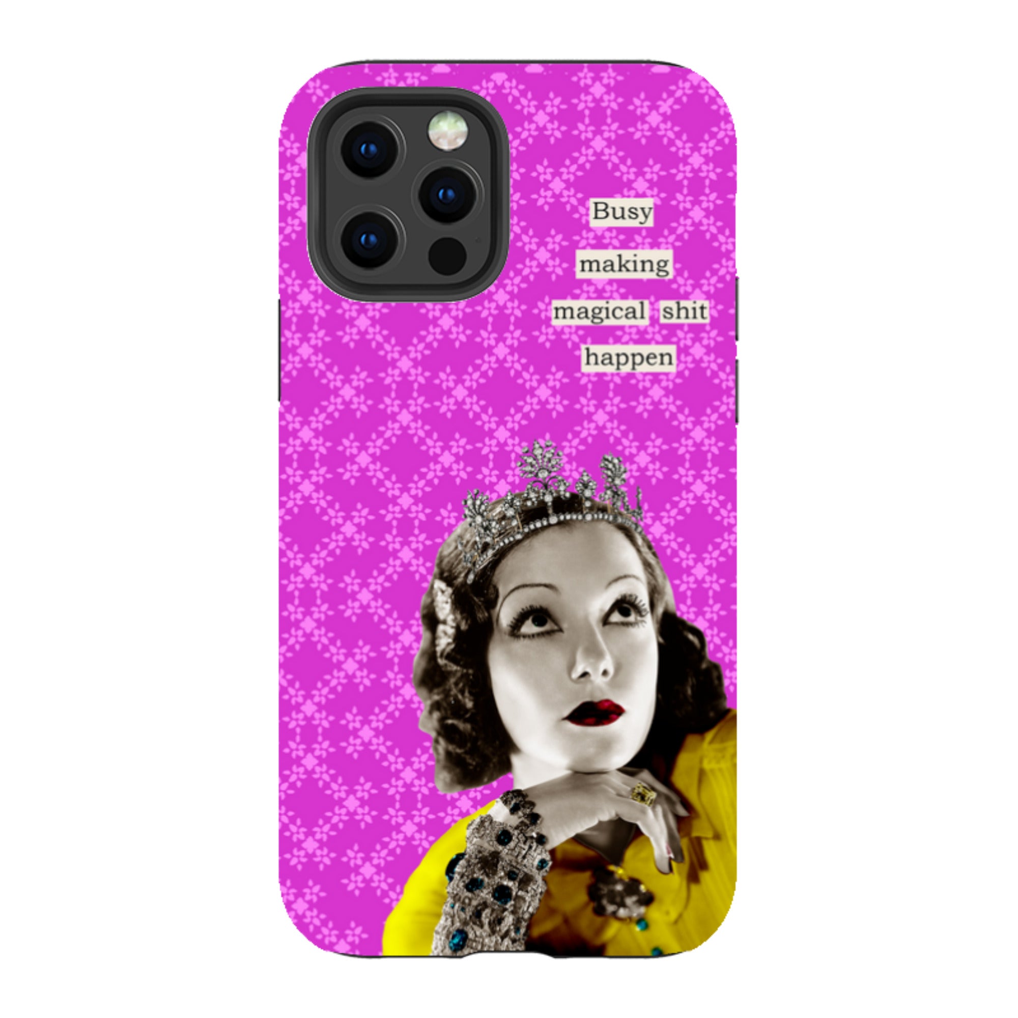 iPhone Tough Case - Busy Making Magical Sh-t Happen By Clare Jordan